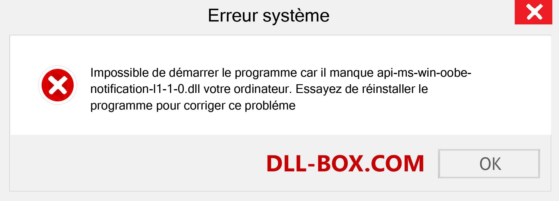 Le fichier api-ms-win-oobe-notification-l1-1-0.dll est manquant ?. Télécharger pour Windows 7, 8, 10 - Correction de l'erreur manquante api-ms-win-oobe-notification-l1-1-0 dll sur Windows, photos, images